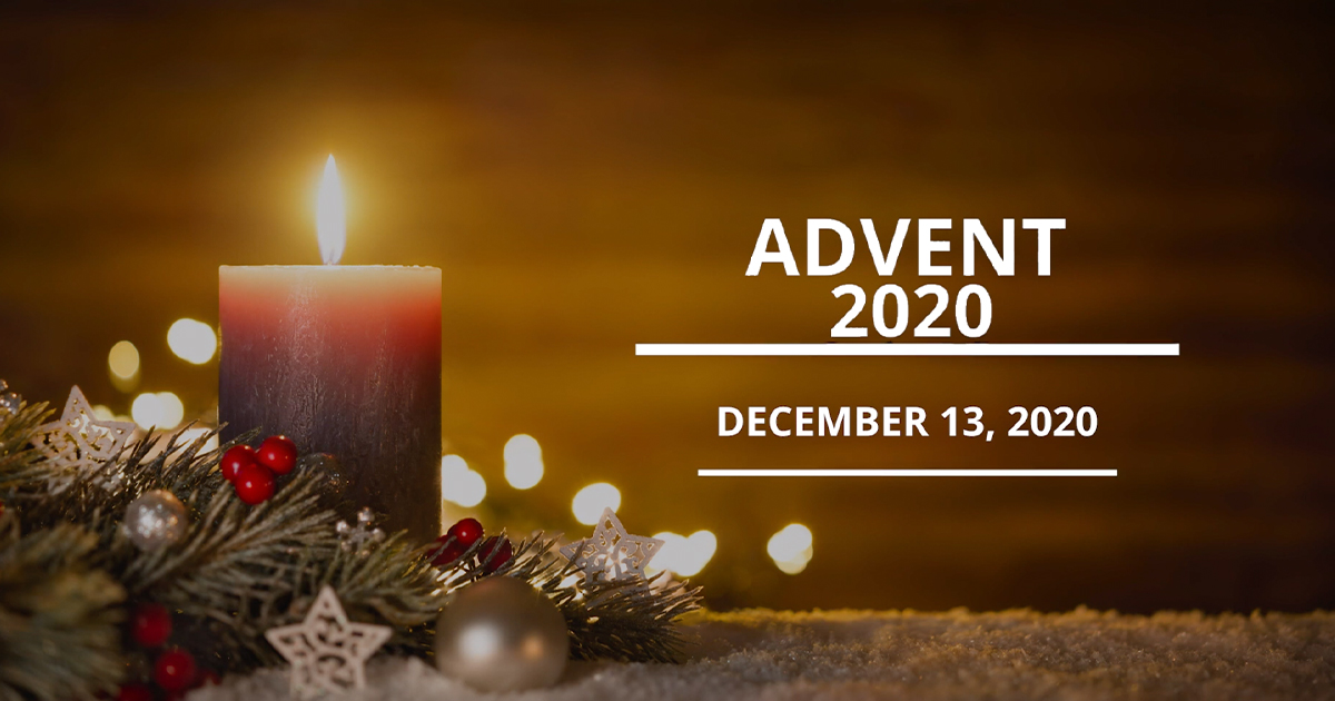 Advent Message 3 December 13, 2020
