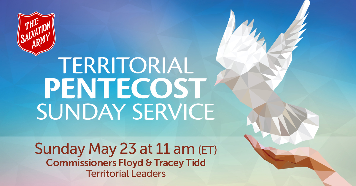 Territorial Pentecost Sunday Service May 23rd at 11am (ET) with Commissioners Floyd & Tracey Tidd (Territorial Leaders)