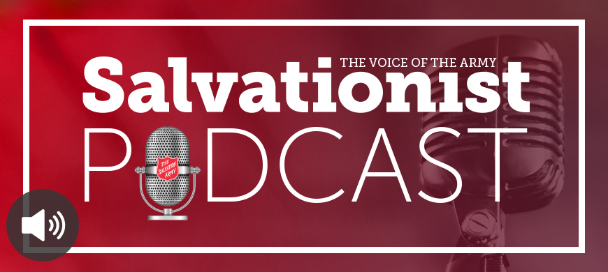 Listen to Salvationist Podcast Season 3 Episode 1