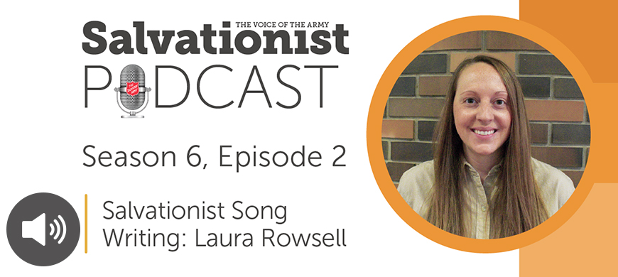 Listen to Salvationist Podcast Season 6 Episode 2